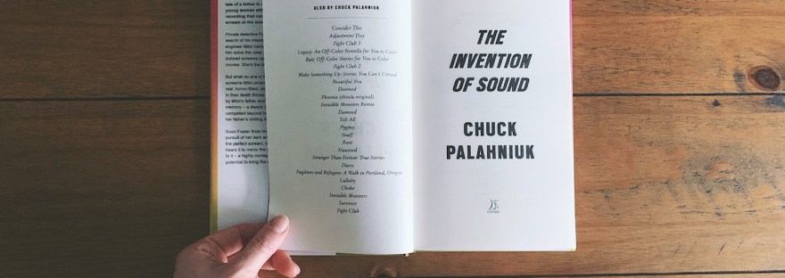 The Invention of Sound by Chuck Palahniuk inside cover